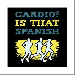 Cardio Is That Spanish l For Workout and Sport Enthusiasts Posters and Art